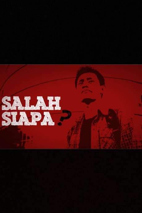 Salah Siapa (2014) movie poster